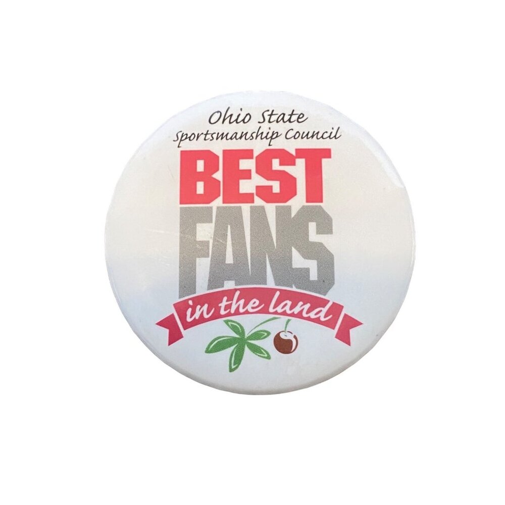 Vtg Ohio State Sportsmanship Council Pinback Button Best Fans In The Land‎ 2”